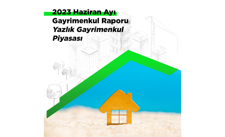 Yazlık piyasasının nabzı tutuldu: 100 kişiden 15’i, yatırım amaçlı yazlık almak istiyor
